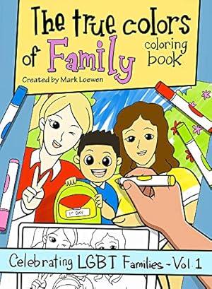 Immagine del venditore per The True Colors of Family Coloring Book (Celebrating LGBT Families) [Soft Cover ] venduto da booksXpress