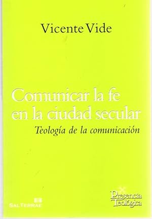 Imagen del vendedor de Comunicar la fe en la ciudad secular. Teologa de la comunicacin. . a la venta por Librera Astarloa