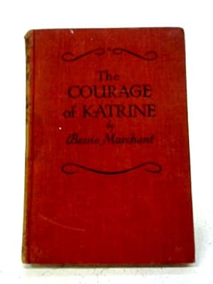 Seller image for The Courage of Katrine for sale by World of Rare Books