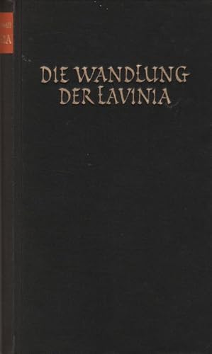 Seller image for Die Wandlung der Lavinia. Roman. for sale by Rheinlandia Verlag