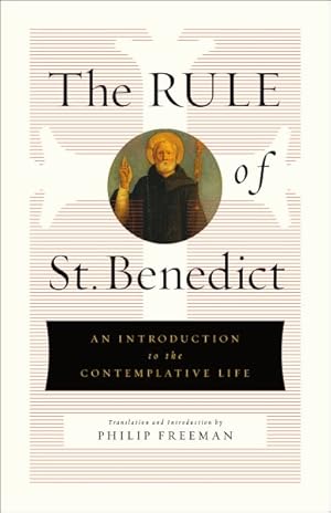 Immagine del venditore per Rule of St. Benedict : An Introduction to the Contemplative Life venduto da GreatBookPricesUK