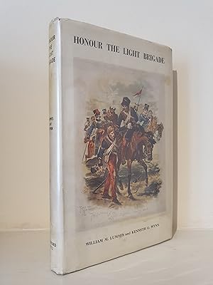 Seller image for Honour the Light Brigade: A Record of the Services of Officers, Non-Commissioned Officers and Men of the Five Light Cavalry Regiments, which made up the Light Brigade at Balaclava on October 25th 1854 and saw service in the Crimea from September 1854 to the end of the War for sale by B. B. Scott, Fine Books (PBFA)