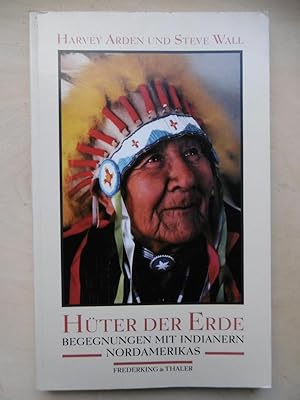 Seller image for Hter der Erde. Begegnungen mit Indianern Nordamerikas. (Aus dem Amerikanischen von Ursula Wolf). for sale by Antiquariat Steinwedel
