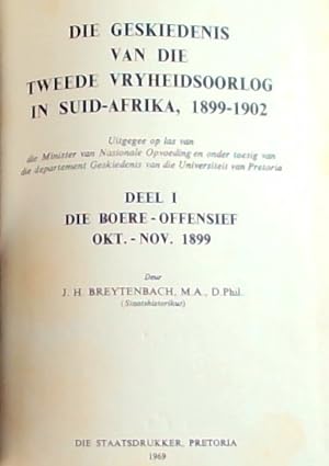 Die Geskiedenis van die Tweede Vryheidsoorlog in Suid-Afrika, 1899-1902. Uitgegee op las van die ...