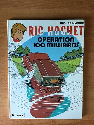 Image du vendeur pour RIC HOCHET : OPERATION 100 MILLIARDS une histoire du journal de Tintin mis en vente par KEMOLA