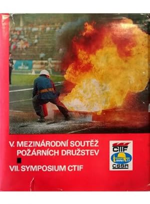 Imagen del vendedor de V. Mezinarodni soutez pozarnich druzstev VII. Symposium CTIF - Brno 73 (V Concorso internazionale dei vigili del fuoco, VII Simposio) a la venta por Libreria Tara