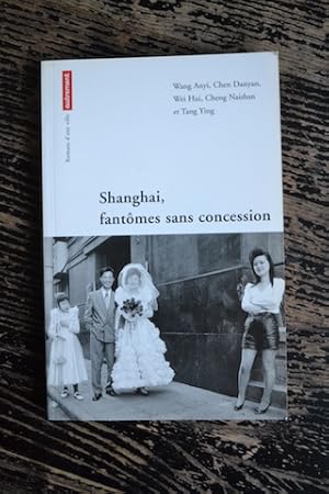 Seller image for Shanghai, fantmes sans concession for sale by Un livre en poche