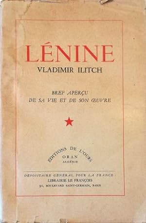 Seller image for Lnine Vladimir Ilitch Bref aperu de sa vie et de son uvre for sale by Libreria Tara