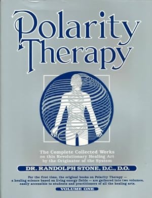Immagine del venditore per Dr. Randolph Stone's Polarity Therapy : The Complete Collected Works venduto da GreatBookPrices
