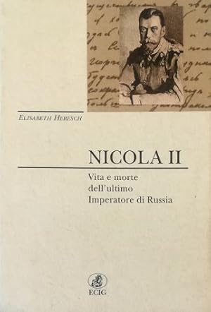 Immagine del venditore per Nicola II Vita e morte dell'ultimo imperatore di Russia venduto da Libreria Tara