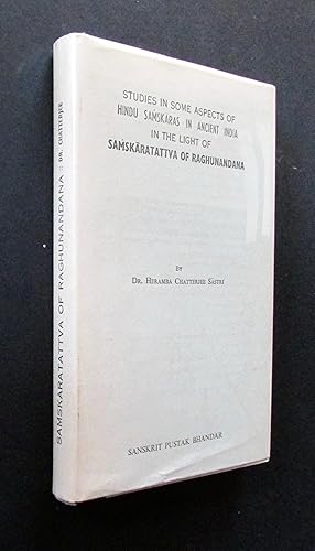 Bild des Verkufers fr Studies in some aspects of Hindu Samkaras in Ancient India in the light of Samskaratattva of Raghunandana zum Verkauf von Elder Books