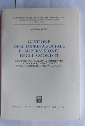 Gestione dell'impresa sociale e supervisione degli azionisti: l'esperienza italiana a confronto c...