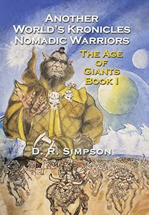 Bild des Verkufers fr Another World'S Kronicles Nomadic Warriors: The Age of Giants Book I zum Verkauf von WeBuyBooks