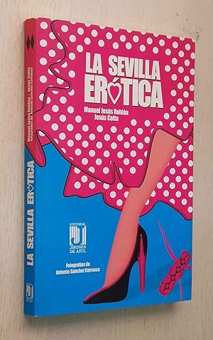 Image du vendeur pour LA SEVILLA ERTICA mis en vente par MINTAKA Libros