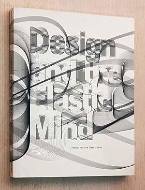 DESING AND THE ELASTIC MIND. Museum of Modern Art, New York.