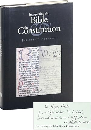 Interpreting the Bible and the Constitution [Inscribed and Signed]