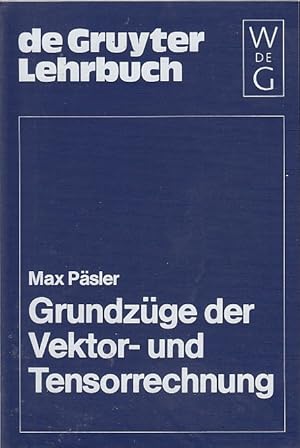 Grundzüge der Vektor- und Tensorrechnung / Max Päsler; De-Gruyter-Lehrbuch