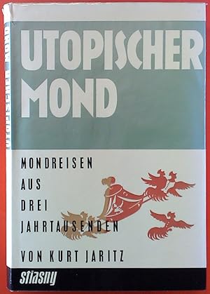 Seller image for Utopischer Mond. Mondreisen aus drei Jahrtausenden. for sale by biblion2