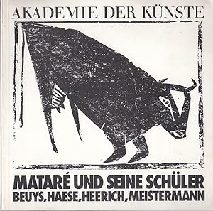 Mataré und seine Schüler Beuys, Haese, Heerich, Meistermann : Akad. d. Künste, Berlin, 21.1. - 18...