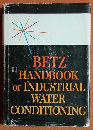 Seller image for Betz Handbook Of Industrial Water Conditioning for sale by GuthrieBooks