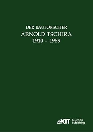 Seller image for Der Bauforscher Arnold Tschira (1910  1969) : Gedenkschrift seiner Schler zum 100. Geburtstag for sale by AHA-BUCH GmbH