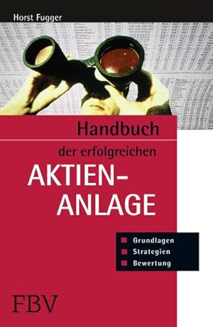 Seller image for Handbuch der erfolgreichen Aktienanlage : Grundlagen, Bewertung, Strategien for sale by AHA-BUCH GmbH