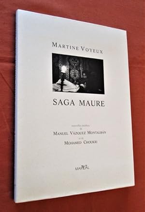 Seller image for Saga Maure. Nouvelles indites de Manuel Vasquez Montalban et de Mohamed Choukri. for sale by Dj Jadis