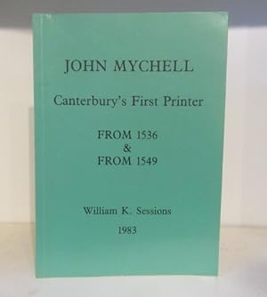 John Mychell, Canterbury's First Printer: From 1536 and from 1549