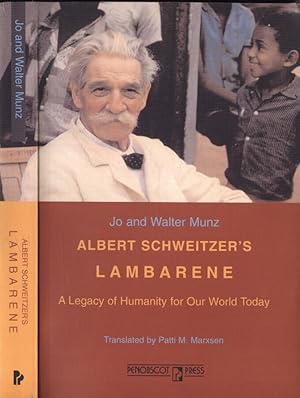 Bild des Verkufers fr Albert Schweitzer' s Lambarene A legacy of humanity for our world today zum Verkauf von Biblioteca di Babele