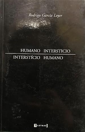 Humano intersticio = Interstício humano. Edicao bilingüe. Traducao de Lucia Ricotta