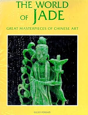 The World of Jade: Great Masterpieces of Chinese Art