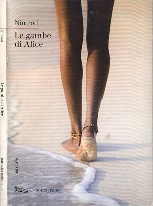 Immagine del venditore per Le gambe di Alice venduto da Biblioteca di Babele