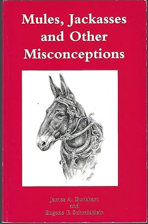 Seller image for MULES,JACKASSES AND OTHER MISCONCEPTIONS for sale by Columbia Books, ABAA/ILAB, MWABA