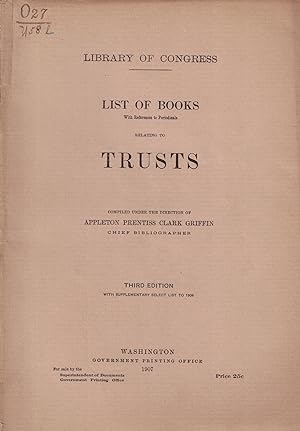 Imagen del vendedor de List of Books with References to Periodicals Relating to Trusts, Third Edition (Library of Congress) a la venta por Crossroad Books
