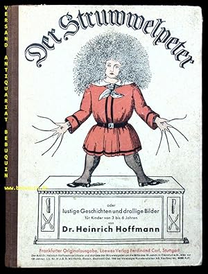 Bild des Verkufers fr Der Struwwelpeter. oder lustige Geschichten und drollige Bilder fr Kinder von 3 bis 6 Jahren. zum Verkauf von Antiquariat Bebuquin (Alexander Zimmeck)