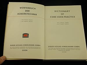 WÖRTERBUCH DER KOKEREITECHNIK.- Dictionary of Coke Oven Practuce. Deutsch - Englisch / Englisch -...