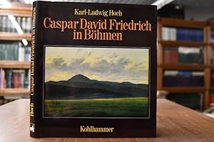 Caspar David Friedrich in Böhmen. Bergsymbolik in der romantischen Malerei. Mit Landschaftsfotos ...