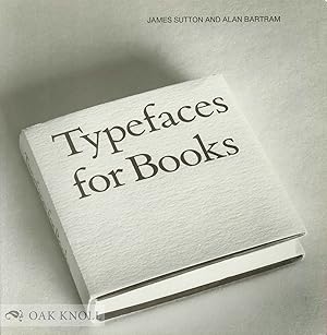 Bild des Verkufers fr TYPEFACES FOR BOOKS zum Verkauf von Oak Knoll Books, ABAA, ILAB
