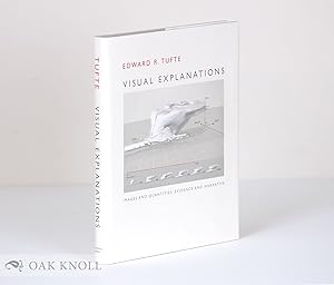 Seller image for VISUAL EXPLANATIONS: IMAGES AND QUANTITIES, EVIDENCE AND NARRATIVE for sale by Oak Knoll Books, ABAA, ILAB