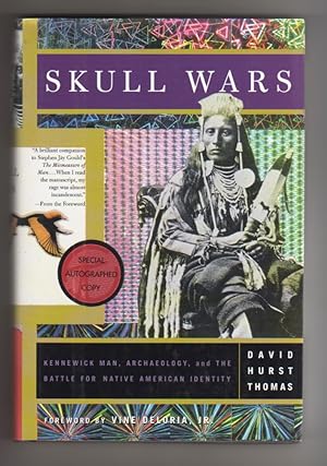 SKULL WARS. Kennewick Man, Archaeology, and The Battle For Native American Identity