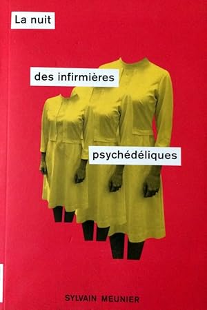 Bild des Verkufers fr La Nuit des Infirmieres Psychedeliques zum Verkauf von Livres Norrois