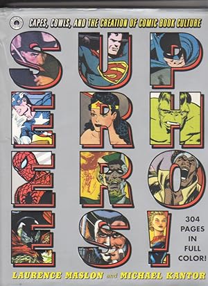 Seller image for SUPERHEROES! Capes, Cowls, and the Creation of Comic Book Culture for sale by COLLECTIBLE BOOK SHOPPE