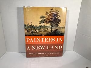 Painters In A New Land: From Annapolis Royal To The Klondike