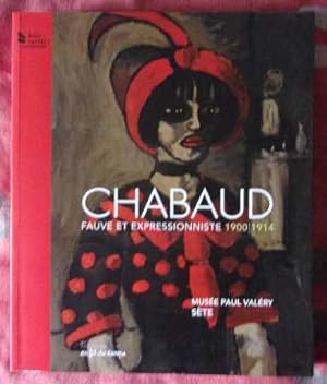 Seller image for Chabaud, fauve et expressionniste 1900/1914. Muse Paul Valry Ste 15 juin - 28 octobre 2012 for sale by Bonnaud Claude