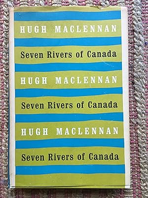 Seller image for SEVEN RIVERS of CANADA for sale by Come See Books Livres