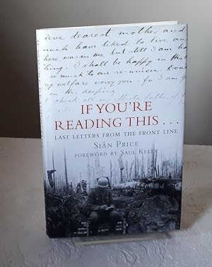 Seller image for If You're Reading This.: Last Letters from the Front Line for sale by Dandy Lion Editions