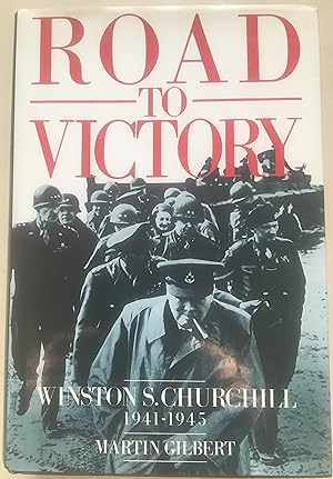 Road To Victory - Winston S. Churchill 1941-1945