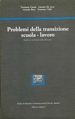 Immagine del venditore per Problemi della transizione scuola-lavoro Studio su tre bacini critici del Lazio venduto da Libro Co. Italia Srl
