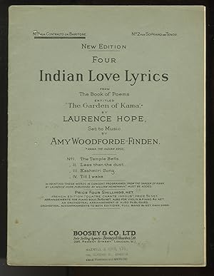 Seller image for Four Indian Love Lyrics [Voice and piano] From The Book of Poems entitled "The Garden of Kama" by Laurence Hope, Set to Music by Amy Woodforde-Finden . No. I. The Temple Bells. II. Less than the dust. III. Kashmiri Song. IV. Till I wake . No. 1 for contralto or bariton. No. 2 for soprano or tenor. New edition . Price four shillings, net for sale by J & J LUBRANO MUSIC ANTIQUARIANS LLC