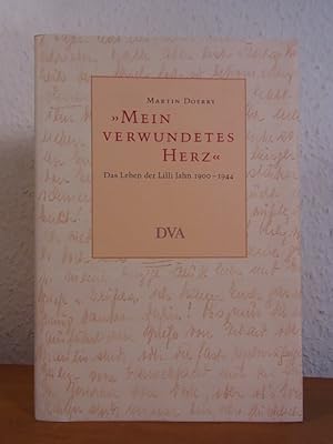 Imagen del vendedor de Mein verwundetes Herz. Das Leben der Lilli Jahn 1900 - 1944 [Leseprobe] a la venta por Antiquariat Weber